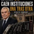 CAEN INSTITUCIONES, UNA TRAS OTRA
