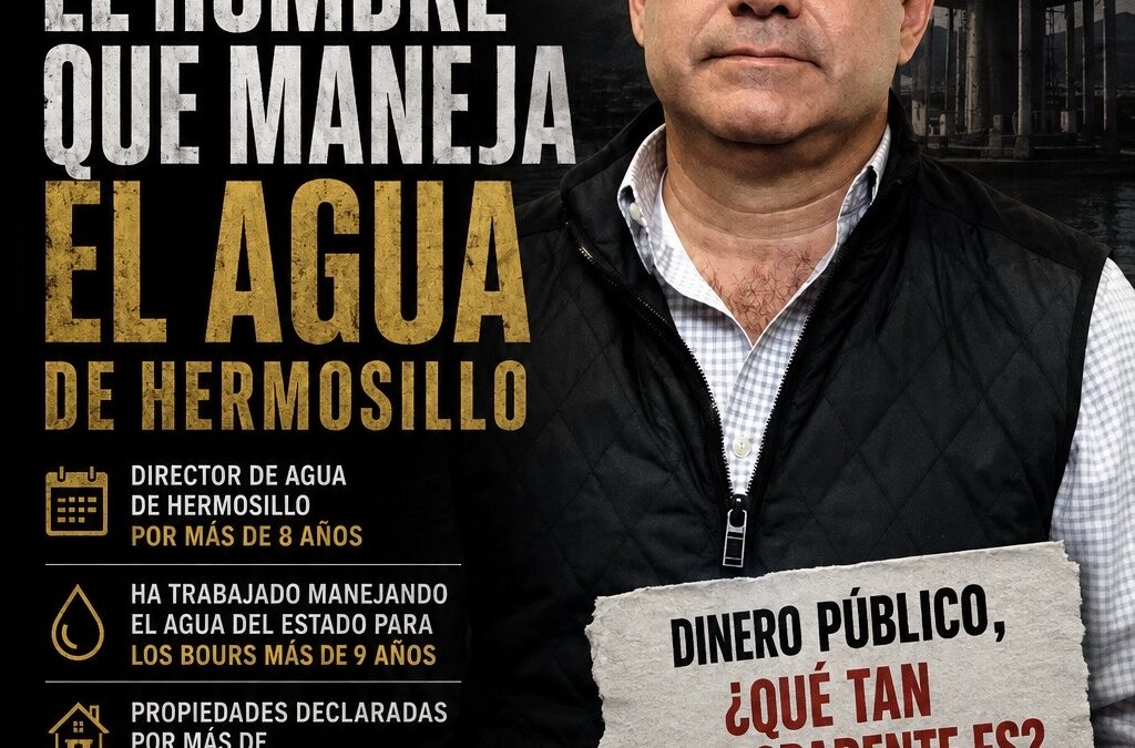 Más de 26 años administrando el agua en Sonora