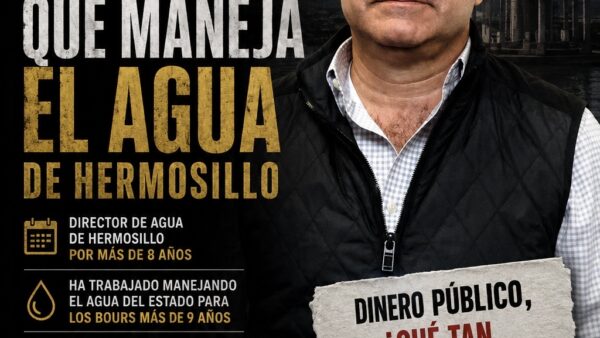 Más de 26 años administrando el agua en Sonora